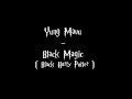 Yung Mavu - Black Magic (Lyrics)