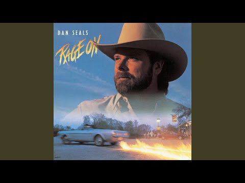 They Rage On - Dan Seals