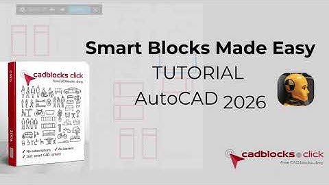 AutoCAD 2026 Tutorial: Smart CAD Blocks Made Easy