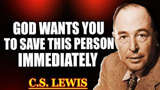 Chosen One, you need to save this person immediately because they are trying to...| C.S. Lewis 2026