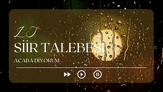 ACABA DİYORUM