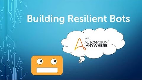 Building Resilient Bots 4 - Maintainability of Bots