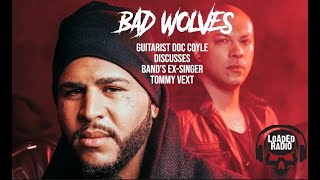 Bad Wolves Doc Coyle Opens Up About Ex-Singer Tommy Vext