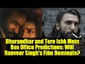 Dhurandhar vs Tere Ishq Mein: Box Office Showdown 🎬