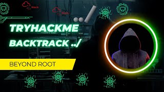TryHackMe Backtrack beyond root