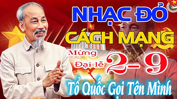 Tuyển Chọn NHẠC ĐỎ CÁCH MẠNG 02/9 Chào Mừng 80 năm Quốc Khánh - Nhạc Cách Mạng HÀO HÙNG DÂN TỘC