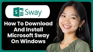 How To Download And Install Microsoft Sway On Windows?