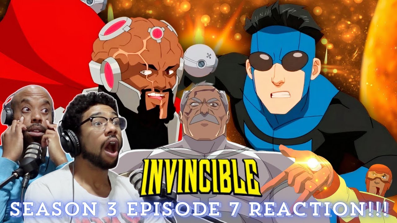 THE INVINCIBLE WAR WAS INSANE!!! INVINCIBLE SEASON 3 EPISODE 7 REACTION ...