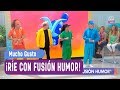 Fusión Humor se tomó el matinal - Mucho gusto 2018