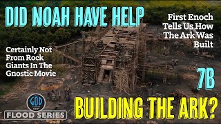 Did Noah Have Help Building The Ark? Flood Series 7B screenshot 4