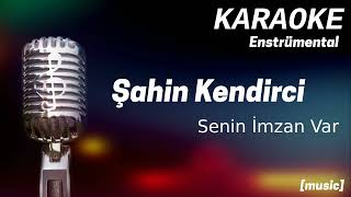 Karaoke Şahin Kendirci Senin İmzan Var Resimi