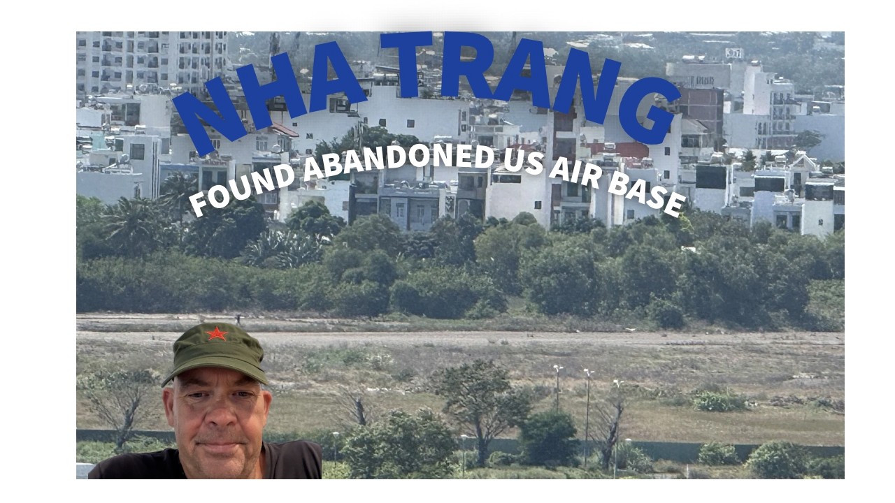 @RustiAnchorBosun1 Vietnam Nha Trang ,finding old US airbase and aircraft used during this time.