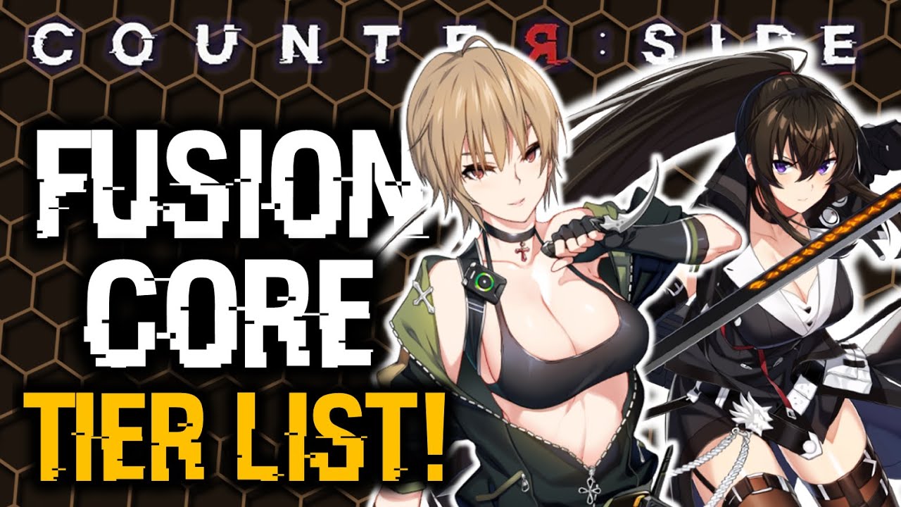 FUSION CORE PRIORITY TIER LIST! | Counter:Side