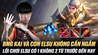 BMG Kai Và Lối Chơi Elsu "Người Thành Công Luôn Có Lối Đi Riêng" Không Cần Ngắm Cực Hoang Dã