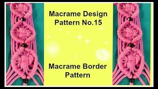 DIY -Macrame Design No.15 | मैक्रेम डिजाईन | UNIK Mcrame Tutorial | Step by Step Macrame pattern.