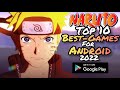 Naruto Top 10 Best games for Android 2022🔥 | Naruto Games for Android 2022
