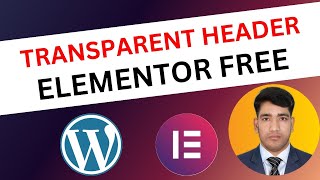 How to create a Transparent Header Menu in Wordpress using Elementor Pro [bangla tutorial]