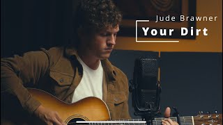 Jude Brawner - Your Dirt (OFFICIAL MUSIC VIDEO)