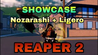 Nozarashi   Ligero SHOWCASE! | Reaper 2