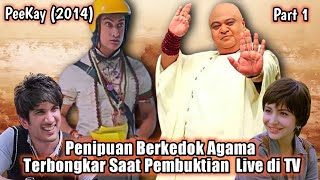 (Part 1) Bongkar Penipuan Berkedok Agama || Alur Cerita Film India PEEKAY