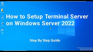 How to Setup Terminal Server on Windows Server 2022 !! Step By Step Guide !!