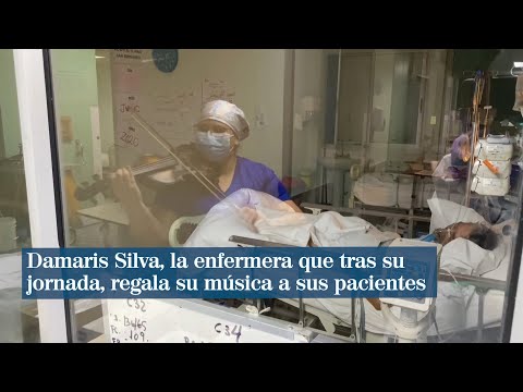 Damaris Silva, la enfermera que tras su jornada, regala su música a sus pacientes con la Covid-19