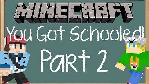 Minecraft Custom Map: You Got Schooled! Subscriber Special Part 2