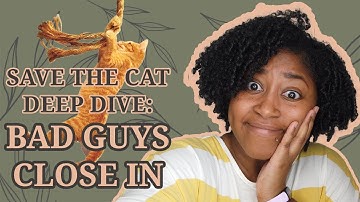 Save the Cat Deep Dive: Bad Guys Close In [CC]