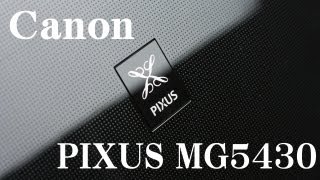 無線LAN対応 Canon インクジェット複合機 PIXUS MG5430 動画レビュー
