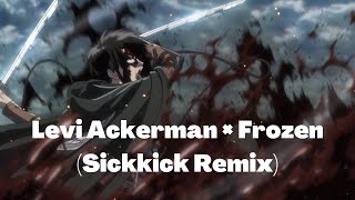 Levi Ackermann ft Frozen(Sickkick Remix) -Madonna -Attack On Titan