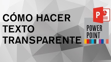 Cómo hacer texto transparente en PowerPoint