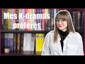 Mes dramas coréens préférés