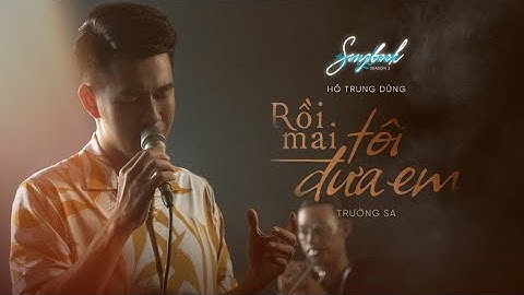 RỒI MAI TÔI ĐƯA EM - Hồ Trung Dũng - The Songbook 3 [Official Video]