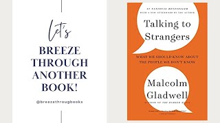 Talking to Strangers: by Malcolm Gladwell | BOOK SUMMARY