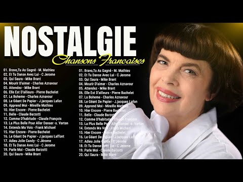 Nostalgie Chansons Francaise ♫ Edith Piaf, Mireille Mathieu, Charles Aznavour, Pierre Bachelet