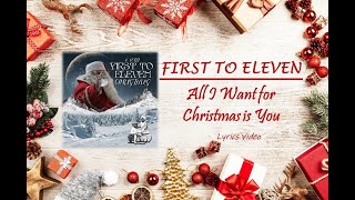 FIRST TO ELEVEN - All I Want For Christmas Is You (LYRICS VIDEO)