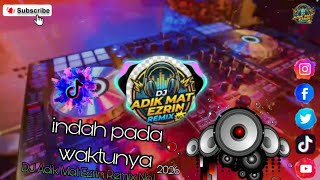 DJ indah Pada Waktunya & Dewi Asmari Version Remix 2026 Viral di TikTok Dangdut Dj Remix koplo 