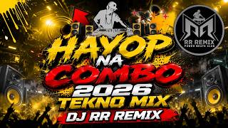 Hayop Na Combo 2026 TEKNO REMIX[DJ RR REMIX]
