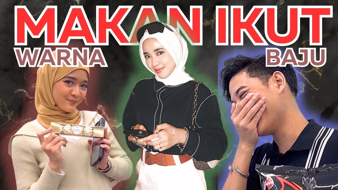 MAKAN IKUT WARNA BAJU ! 👚👕 As Requested By Follower ! ✨