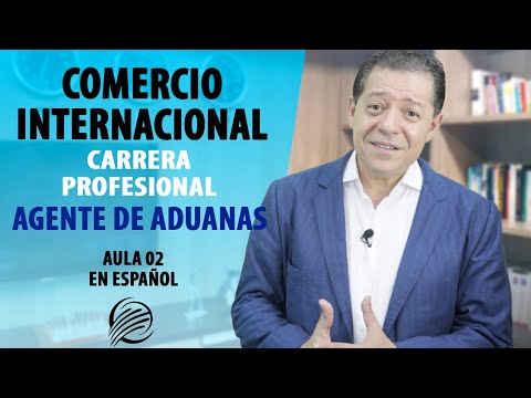 Comercio Internacional - Carreras Profesionales | 02 - AGENTE DE ADUANAS | Profº Carlos Moura