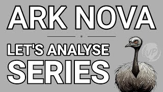 Let's analyse Ark Nova 001 - A high-rated game