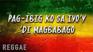 Pag-ibig ko Sayo Di Magbabago - REGGAE Version | Cover by Angelo (Lyric Video) Men Oppose