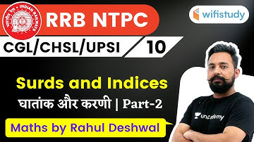 9:00 PM - NTPC, UPSI, CHSL, SSC CGL 2020 | Maths by Rahul Deshwal | Surds and Indices (Part-2)