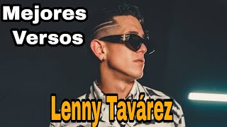 Mejores versos y chanteos de Lenny Tavárez  ( 2018 - 2021)