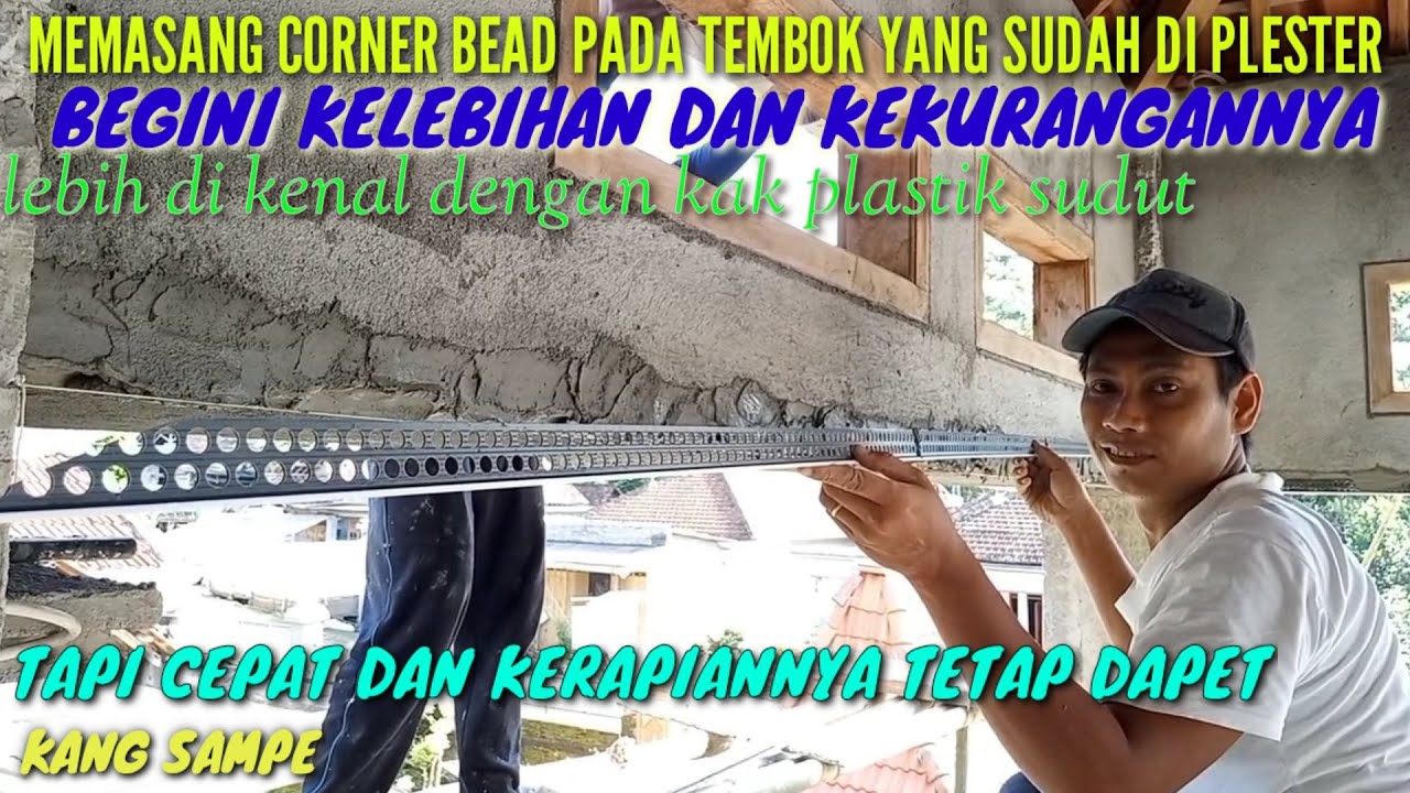 lebih cepat memasang corner bead pada tembok yang sudah di plester