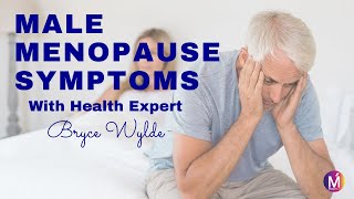 Symptoms of Male Menopause - They're Real!