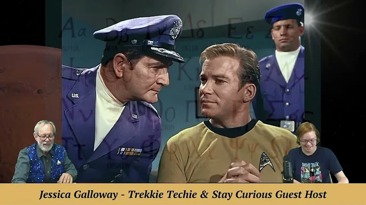 Stay Curious: "Trekkie Tekkie" Jessica and "Real S...