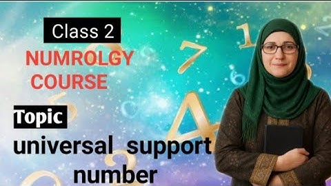 What is Universal support number  ?// Chapter # 2 // Numrolgy course //With Lubna Zahid
