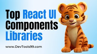 Top React UI components Libraries #reactjs #devtools99 #javascript #react #ui #uilibraries