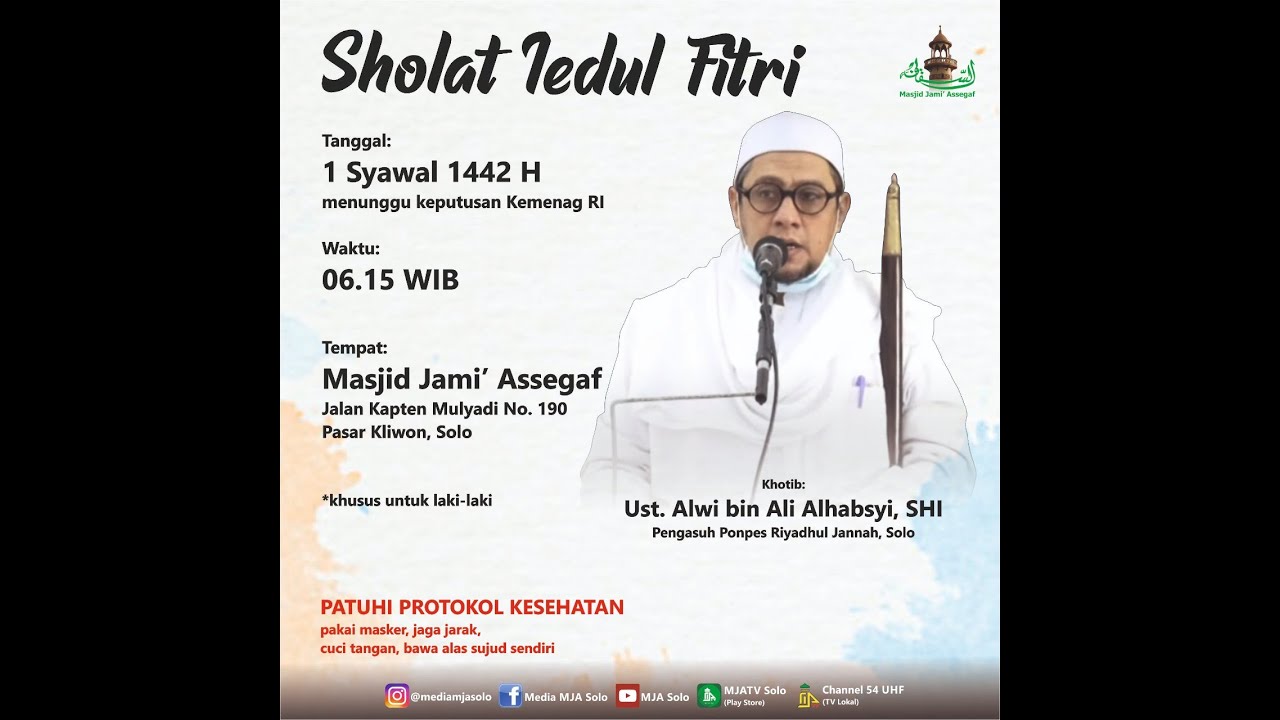SHOLAT IEDUL FITRI 1442H | KHOTIB USTADZ ALWI BIN ALI ALHABSYI | MASJID JAMI' ASSEGAF SOLO 13/5/2021